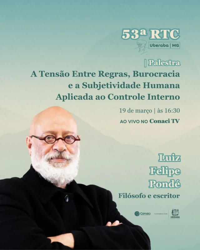 “A Tensão Entre Regras, Burocracia e a Subjetividade Humana Aplicada ao Controle Interna” é o tema da última palestra do dia na 53ª RTC.

O filósofo e escritor Luiz Felipe Pondé vai falar sobre a pauta ao vivo no Conaci TV.

Você não pode perder!

Inscreva-se em nosso site: conaci.org.br

#controleinterno #53RTC #filosofia #subjetividade #eventogratuito